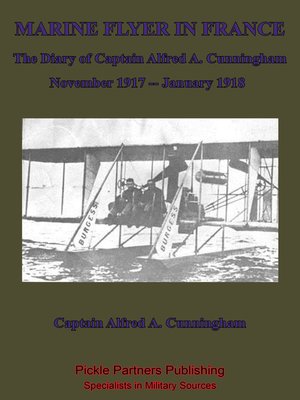 cover image of Marine Flyer In France — the Diary of Captain Alfred A. Cunningham, November 1917--January 1918